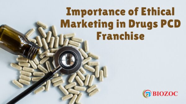 Importance of Ethical Marketing in Drugs PCD Franchise