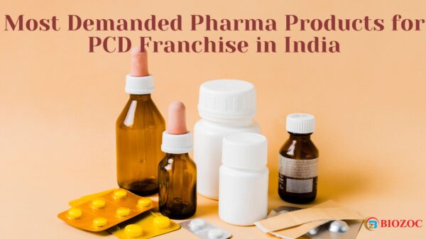 Most Demanded Pharma Products for PCD Franchise in India