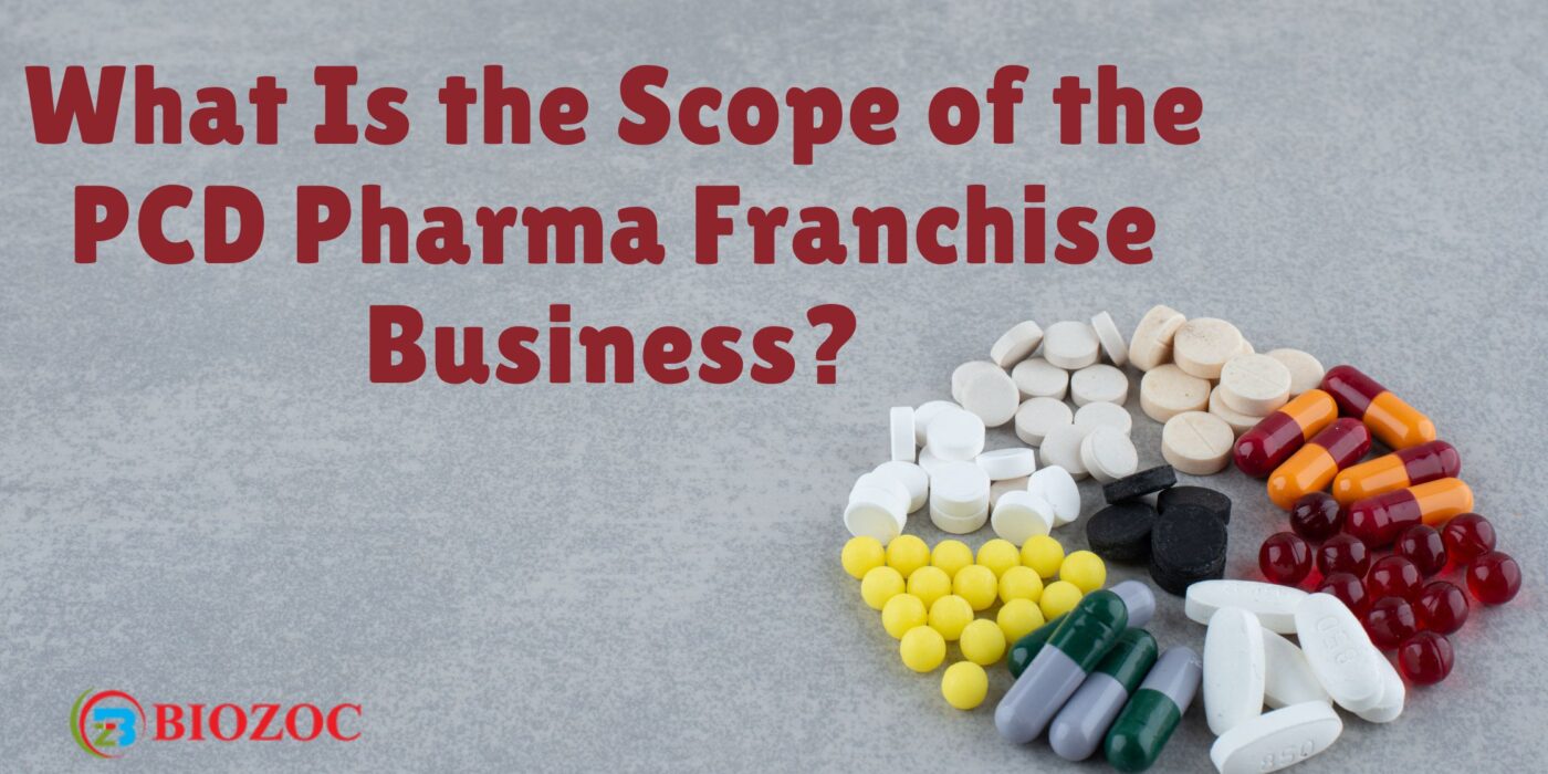 Scope of the PCD Pharma Franchise Business
