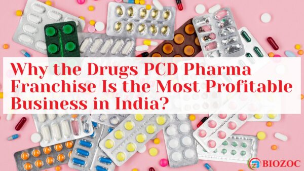 Why the Drugs PCD Pharma Franchise Is the Most Profitable Business in India?
