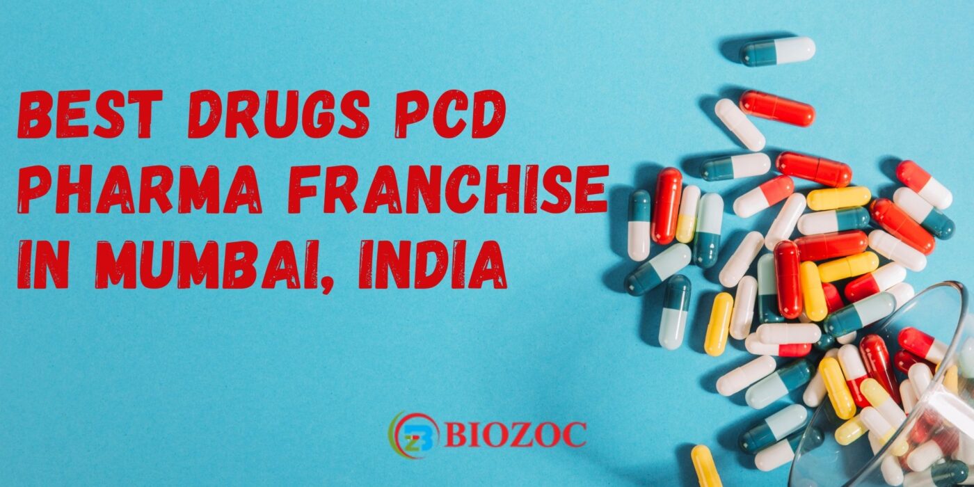 Best Drugs PCD Pharma Franchise in Mumbai, India