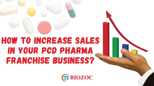 How to Increase Sales in Your PCD Pharma Franchise Business?