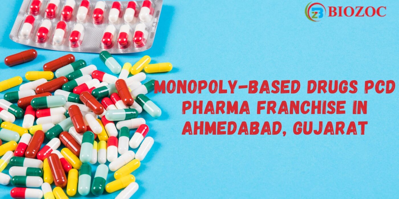 Monopoly-Based Drugs PCD Pharma Franchise in Ahmedabad