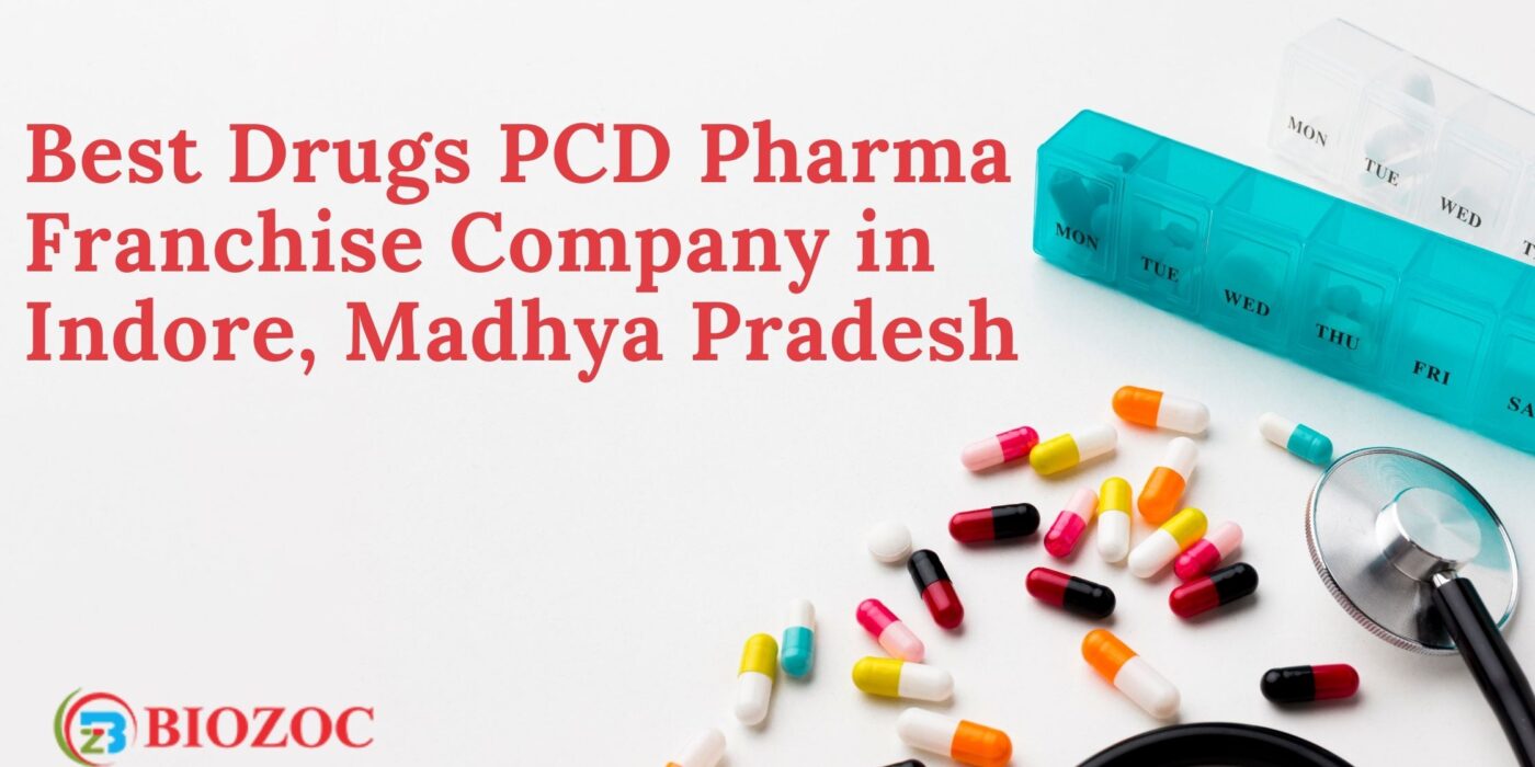 Best Drugs PCD Pharma Franchise Company in Indore, Madhya Pradesh